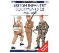 British Infantry Equipments (2): 1908-2000 Chappell, Mike (Auteur)