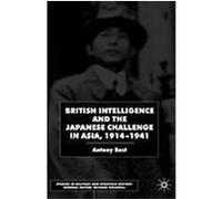 British Intelligence and the Japanese Ch Best, Anthony (Auteur)
