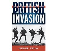 British Invasion: The Crosscurrents of Musical Influence (Tempo: A Rowman & Littlefield Music Series on Rock, Pop, and Culture) - [Version Originale] Inconnu (Auteur)