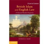 British Islam and English Law by Patrick S. University of Cambridge Nash Patrick S. University of Cambridge Nash (Auteur)