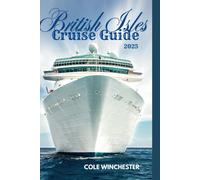 British Isles Cruise Guide 2025: Explore England, Scotland, Ireland, And Wales
