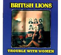 British Lions - Trouble with Women [Import]