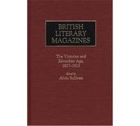 British Literary Magazines, Historical Guides to the World's Periodicals and Newspapers