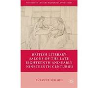 British Literary Salons of the Late Eighteenth and Early Nineteenth Centuries - S. Schmid - Palgrave Macmillan - Livre en Anglais - Paperback S. SchmidS. Schmid (Auteur)