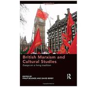 British Marxism And Cultural Studies