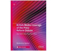 British Media Coverage Of The Press Reform Debate