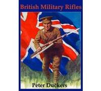British Military Rifles, Shire Album Peter Duckers (Auteur)