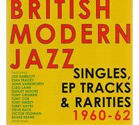 British Modern Jazz , Singles, Ep Tracks & Rarities 1960-1962