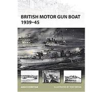 British Motor Gun Boat 1939-45, New Vanguard Series Angus Konstam (Auteur)