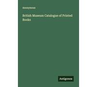 British Museum Catalogue of Printed Books