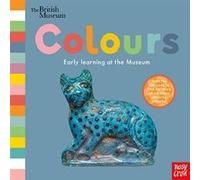 British Museum Colours by Nosy Crow Ltd Nosy Crow Ltd (Auteur)