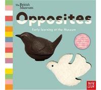 British Museum Opposites by Nosy Crow Ltd Nosy Crow Ltd (Auteur)