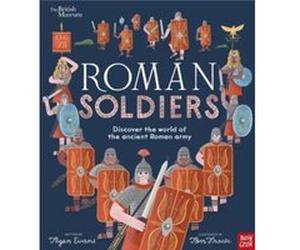 British Museum Roman Soldiers by Tegen Senior Editor Evans Tegen Senior Editor Evans (Auteur)