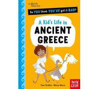 British Museum: So You Think You've Got It Bad? A Kid's Life in Ancient Greece - Chae Strathie - Nosy Crow Ltd - ebook (ePub) - Livre