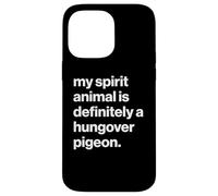 British My Spirit Animal is Definitely A Hungover Pigeon Coque pour iPhone 14 Pro Max