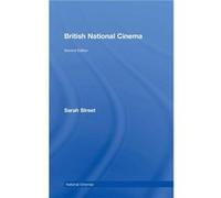 British National Cinema by Sarah Street Sarah Street (Auteur)