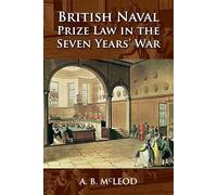 British Naval Prize Law in the Seven Years' War
