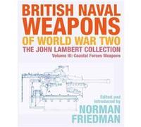 British Naval Weapons of World War Two British Naval Weapons of World War Two (Auteur)