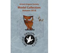 British Origami Society Model Collection Autumn 2018: B/W Edition