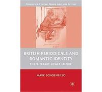 British Periodicals and Romantic Identity Mark Schoenfield (Auteur)
