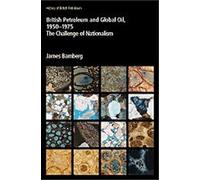 British Petroleum And Global Oil 1950-1975