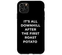 British Phrase All Downhill After The First Roast Potato Coque pour iPhone 11 Pro Max