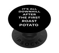 British Phrase All Downhill After The First Roast Potato PopSockets PopGrip Adhésif
