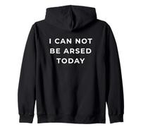 British Phrase I Can Not Be Arsed Today Sweat à Capuche