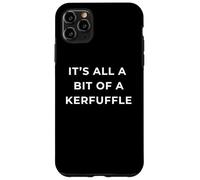 British Phrase It's All A Bit of A Kurfuffle Coque pour iPhone 11 Pro Max
