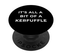 British Phrase It's All A Bit of A Kurfuffle PopSockets PopGrip Adhésif