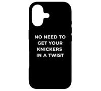 British Phrase No Need to Get Your Knickers in A Twist Coque pour iPhone 17