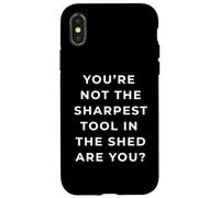 British Phrase You're Not The Sharpest Tool Coque pour iPhone X/XS