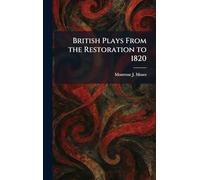 British Plays From the Restoration to 1820