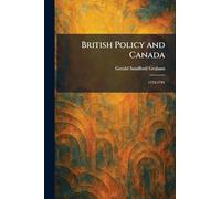 British Policy and Canada: 1774-1791