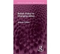 British Policy in Changing Africa - Andrew Cohen - Taylor amp Francis Ltd - Livre en Anglais - Hardback Andrew CohenAndrew Cohen (Auteur)