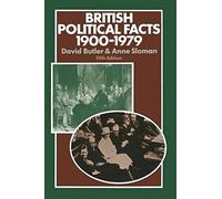 British Political Facts, 1900-1979 Anne Sloman, David Butler (Auteur)