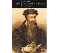 British Political Thought, 1500-1660: The Politics Of The Post-Reformation