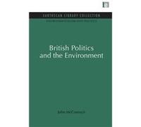 British Politics And The Environment (Environmentalism And Politics Set) (Paperback) John Mccormick, (Auteur)