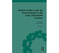 British Politics And The Environment In The Long Nineteenth Century