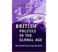 British Politics in the Global Age by Krieger & Joel Wellelsey College & USA Krieger Joel Wellelsey College USA (Auteur)