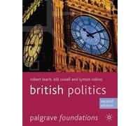 British Politics (Palgrave Foundations) by Robert Leach (2011-08-15)