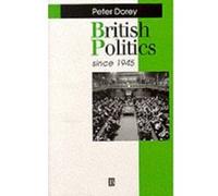 British Politics Since 1945, Making Contemporary Britain Series Peter Dorey (Auteur)
