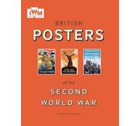 British Posters of the Second World War by Richard Slocombe NEUF