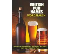 BRITISH PUB NAMES WORDSEARCH: Word Hunt Puzzles based on British Pub Names | Ideal for Pub Goers, Lovers of British Culture or anyone who is an Avid Puzzle Solver