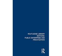 British Public Utilities And National Development (Routledge Library Editions: Public Enterprise And Privatization)