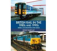 British Rail In The 1980s And 1990s: Diesel Locomotives And Dmus