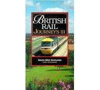 British Rail Journeys 3: South West Scotland [VHS]