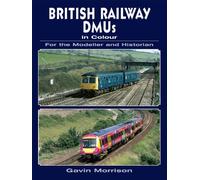 [(British Railway DMU's in Colour for the Modeller and Historian)] [ By (author) Gavin Morrison ] [January, 2011]