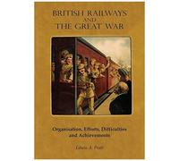 British Railways And The Great War Volume 1