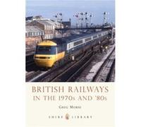 British Railways In The 1970S And '80S (Shire Library) (Paperback) Greg Morse, (Auteur)